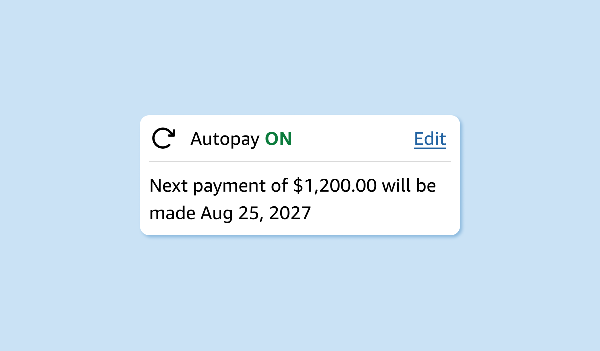 An autopay status card showing autopay is on, with the next scheduled payment amount and date